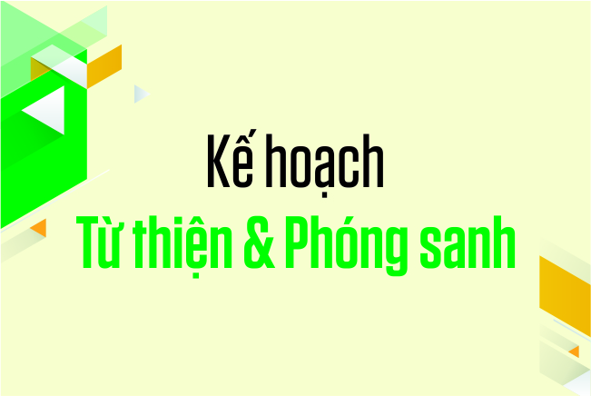 Kế Hoạch Từ thiện & Phóng sanh tháng 05/2024